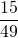 \dfrac{15}{49}