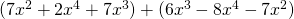 (7x^2 + 2x^4 + 7x^3) + (6x^3 - 8x^4 - 7x^2)