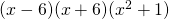 (x-6)(x+6)(x^2+1)