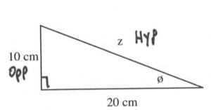 Right triangle with opp = 10cm, adj = 20, find Ø and hyp= z