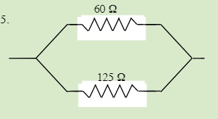 Total resistance of each circuit at 60 Ω, and 125 Ω
